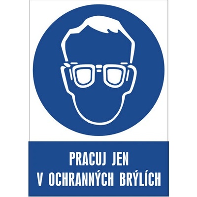 Značka Pracuj jen v ochranných brýlích, samolepicí fólie, 148 × 210 mm BZ FD241