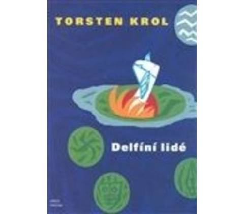 Delfíní lidé - Torsten Krol