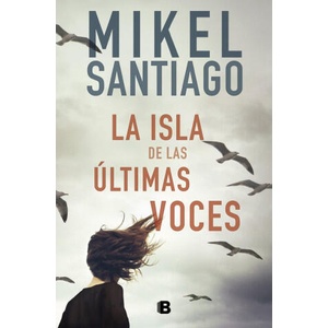 LA ISLA DE LAS ULTIMAS VOCES | SANTIAGO, MIKEL (2023)