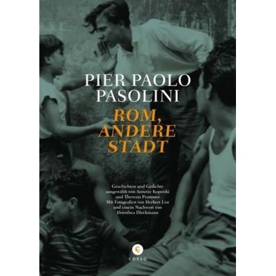 Rom, andere Stadt - Pier Paolo Pasolini