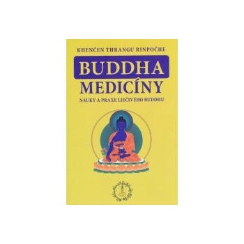 Buddha medicíny - Khenčen Thrangu Rinpočhe SK