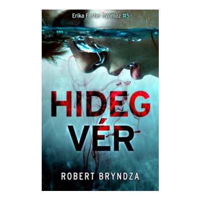 Hidegvér - Erika Foster nyomoz 5.