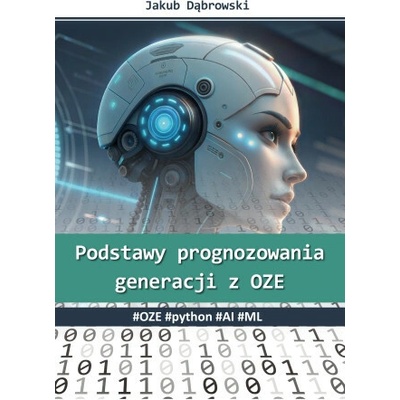 Podstawy prognozowania generacji z OZE. #OZE #python #AI #ML