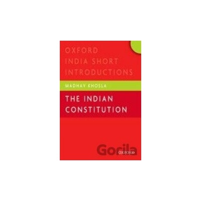 The Indian Constitution - Madhav Khosla