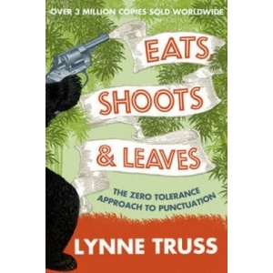 Eats, Shoots and Leaves | Lynne Truss (2009)