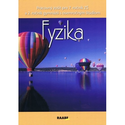 Fyzika pre 7 ročník ZŠ a 2.ročník gymnázií s osemročným štúdium Oľga Hírešová; Monika Jurišová; Peter Kelecsényi