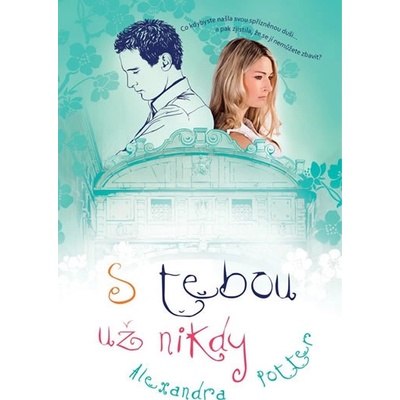 S tebou už nikdy - Alexandra Potter