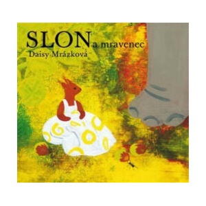 Slon a mravenec | Daisy Mrázková (2022)