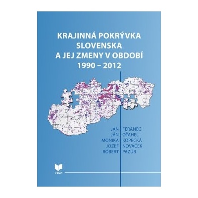 Krajinná pokrývka Slovenska a jej zmeny v období 1990 2012