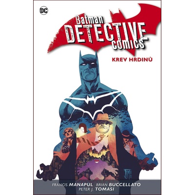 Batman Detective Comics 8 - Krev hrdinů - Buccellato Brian