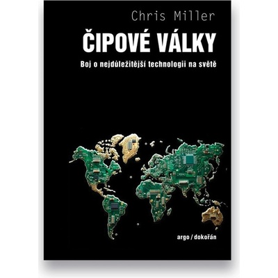 Čipové války - Boj o nejdůležitější technologii na světě - Chris Miller