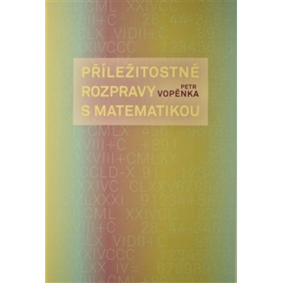 Příležitostné rozpravy s matematikou