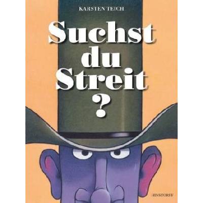 Suchst du Streit?
