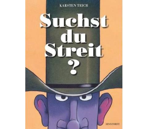 Suchst du Streit?