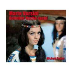 Marie Versini - Geliebte Nscho-tschi | Michael Petzel (ISBN: 9783780230768)