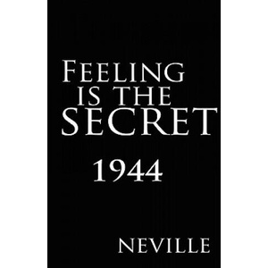 Feeling Is the Secret 1944 (ISBN: 9789561000193)