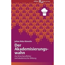 Der Akademisierungswahn Nida-Rmelin JulianPaperback