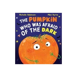Pumpkin Who was Afraid of the Dark | Mike Byrne (ISBN: 9780702310461)