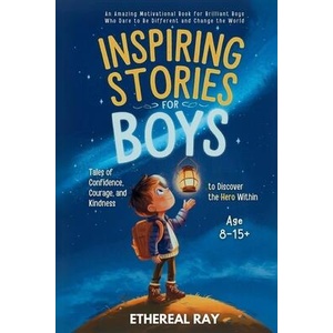Inspiring Stories for Boys | Ethereal Ray (ISBN: 9786210629057)