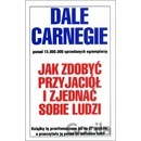 Jak zdobyć przyjaciół i zjednać sobie ludzi wyd. 2024