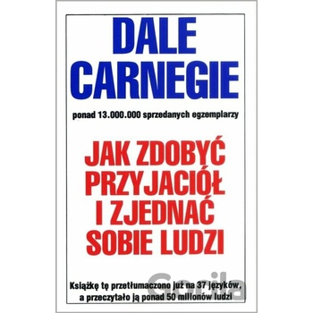 Jak zdobyć przyjaciół i zjednać sobie ludzi wyd. 2024