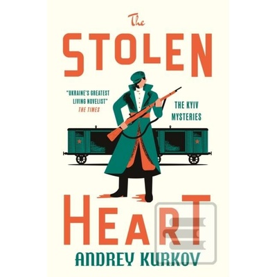 The Stolen Heart - Andrey Kurkov