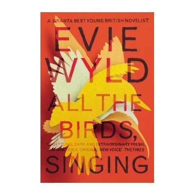 All the Birds, Singing - Evie Wyld