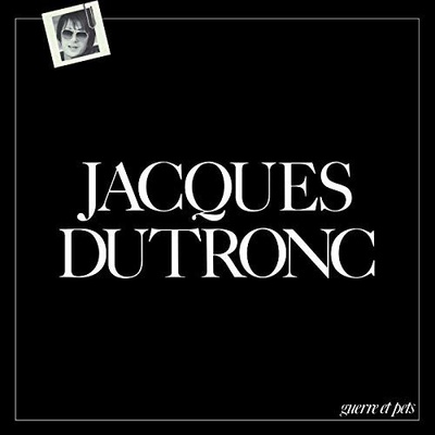 DUTRONC JACQUES: GUERRE ET PETS LP