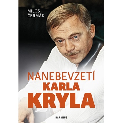 Nanebevzetí Karla Kryla - Miloš Čermák
