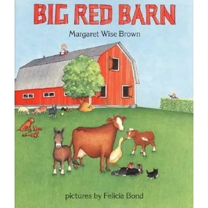 Big Red Barn | Margaret Wise Brown, Felicia Bond (ISBN: 9780060207489)