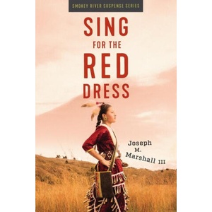 Sing for the Red Dress | Joseph M Marshall (ISBN: 9781950495542)