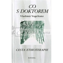 Co s doktorem - Cesta etikoterapie FONTÁNA ESOTERA, s.r.o.