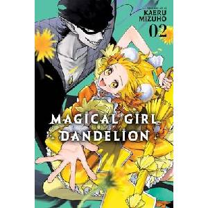 Magical Girl Dandelion, Vol. 2 (ISBN: 9781974716616)