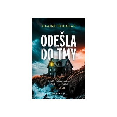 Odešla do tmy - Claire Douglas