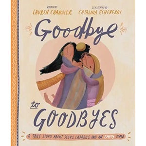 Goodbye to Goodbyes Storybook | Lauren Chandler (ISBN: 9781784983772)