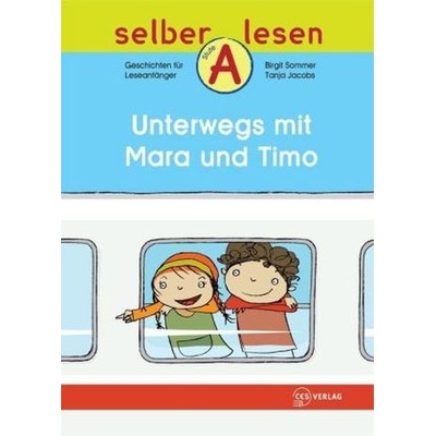 Unterwegs mit Mara und Timo - Sommer, Birgit