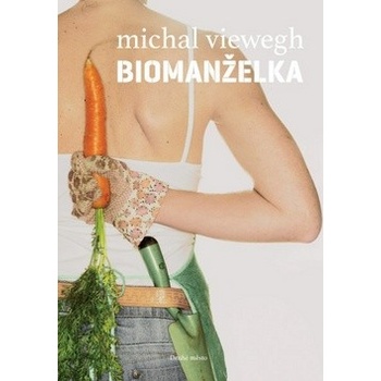Biomanželka Michal Viewegh