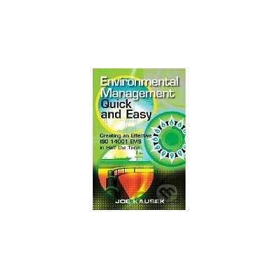 Environmental Management Quick and Easy - Joe Kausek