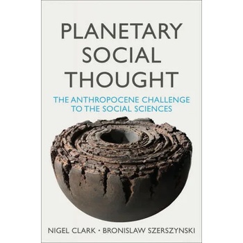 Image 1 of Planetary Social Thought | Nigel Clark, Bronislaw Szerszynski