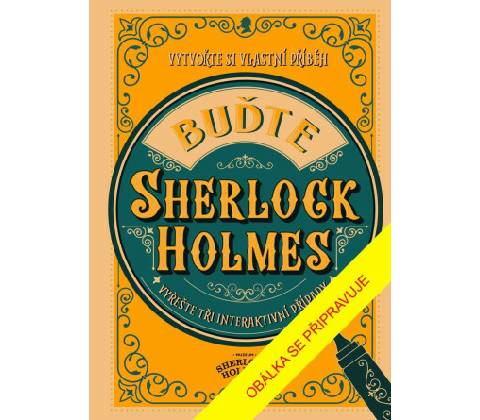 Buďte Sherlock Holmes