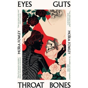 Eyes Guts Throat Bones (ISBN: 9781399600521)