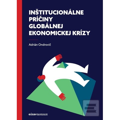Inštitucionálne príčiny globálnej ekonomickej krízy