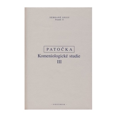 Komeniologické studie III. - Patočka Jan