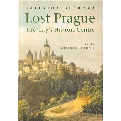 Lost Prague - The City’s Historic Centre