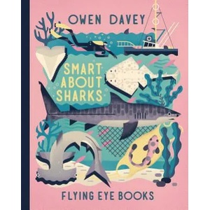 Smart About Sharks | Owen Davey, Owen Davey (2016)