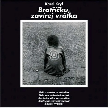 Karel Kryl - Bratříčku, zavírej vrátka CD