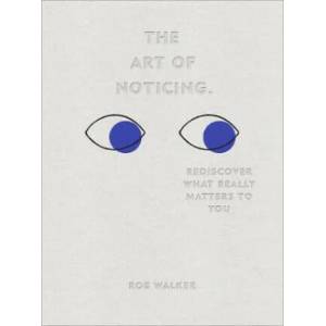 Art of Noticing (ISBN: 9781529104431)