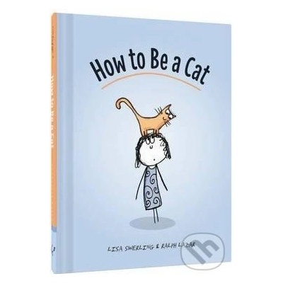 How to be a Cat Swerling Lisa