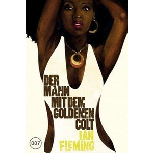 James Bond 007, Der Mann mit dem goldenen Colt | Ian Fleming, Stephanie Pannen, Anika Klüver (ISBN: 9783864250941)
