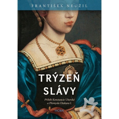 Trýzeň slávy - František Neužil